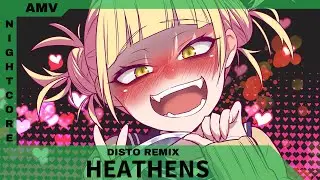 Himiko Toga - Heathens [AMV] (DISTO Remix)