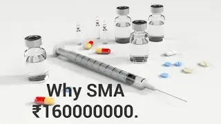 Why Sma medicine is so expensive.