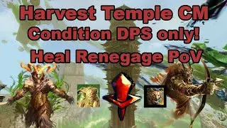 Harvest Temple CM with Condition DPS only, Kill No.2 | Heal Renegade PoV
