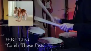 WET LEG &ldquo;catch these fists&rdquo; (drum cover)