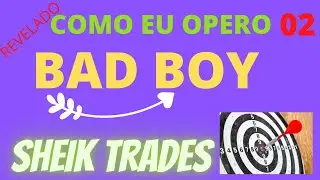 BAD BOY/ SHEIK TRADES, COMO EU OPERO, 02 CONTINUA&Ccedil;AO / mini indice, mini dolar, forex !
