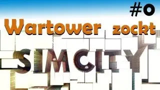 Die Eule und Freunde - Wartower zockt SimCity - Teaser