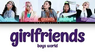 Boys World - Girlfriends (Color Coded Lyrics ENG/PT-BR)