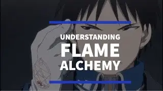 FMA: Братство — Понимание алхимии пламени Роя Мустанга