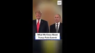 What We Know About Trump-Putin Summit