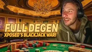 Degeneracy at Its Peak! Xposed&rsquo;s Blackjack Session!