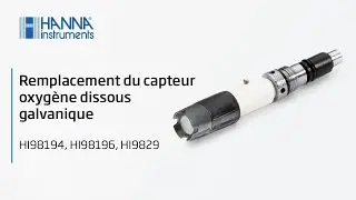 Remplacement du capteur galvanique oxygène dissous | HI98194, HI98196, HI9829