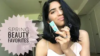 MY  SPRING BEAUTY FAVORITES | 2018