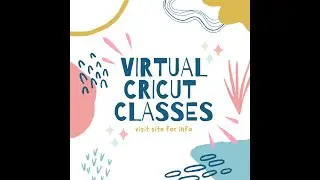BIG Announcement! Virtual Cricut Classes
