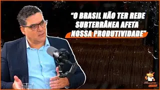 O BRASIL n&atilde;o ter REDE SUBTERR&Acirc;NEA afeta nossa produtividade