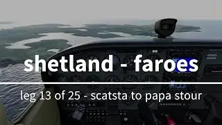 Scatsta to Papa Stour - Leg 13/25 Shetland & Faroes Tour