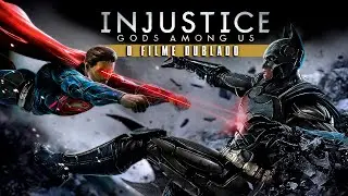 Injustice - Gods Among Us - O Filme Completo Dublado