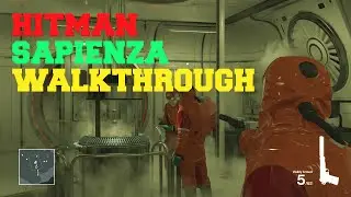 HITMAN Episode 2 - Sapienza FULL Mission Walkthrough - How To Beat The Mission