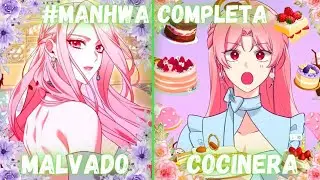 Villana se vuelve genio culinario por amor | Resumen manhwa