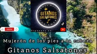 Gitanos Salsatones - Mujerón de los pies a la cabeza 