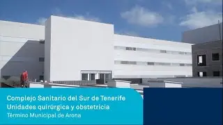 Video Sacyr España. Construcción del Hospital Sur de Tenerife
