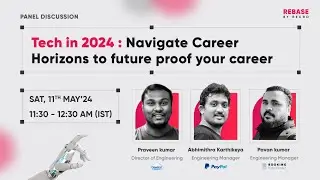 Panel Discussion: Tech in 2024: Navigate Career to future-proof your career