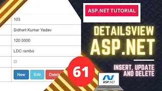 61 ASP.NET Course Performing editing operations Insert, Update and Delete using DetailsView control