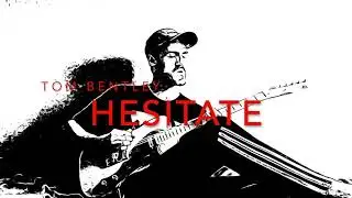 Hesitate (Lyric Video) - Tom Bentley