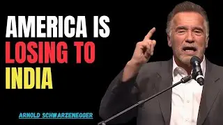 AMERICA'S NEXT BIG MISTAKE WILL MAKE INDIA THE GLOBAL WINNER | Arnold Schwarzenegger