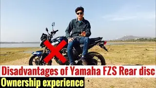 Disadvantages of Yamaha FZS rear disc | Ownership experience