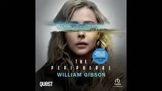Peripheral: The Future's not a game... - William Gibson