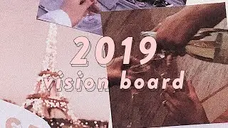 Making My Vision Board for 2019! 🌟