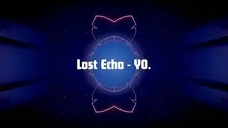 Lost Echo   YO