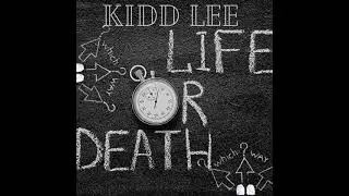 Kidd Lee - Life Or Death