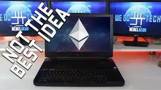 Stupid or Profit? - Mining Ethereum On $5000 Gaming Laptop