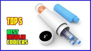 TOP 5 Best Insulin Coolers 2025