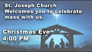 Wednesday, December 24, 2025 4:00PM Mass
