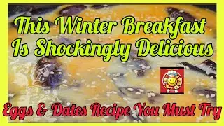 This Winter Breakfast Is Shockingly Delicious!🤗 Eggs & Dates Recipe You Must Try🤗&hearts;️#easy#healthy