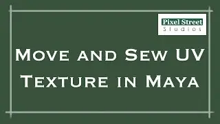 Move and Sew UV Texture (Maya  2012 Tutorial)