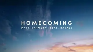 MARK Harmony - Homecoming (feat. Barab) [Official Music Video]