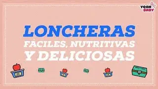 Loncheras f&aacute;ciles y deliciosas | Daniela Vidal y Nicol&aacute;s de Zubir&iacute;a | Nuestras mejores recetas