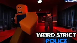 Weird Strict Police Roblox