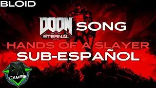 DOOM ETERNAL SONG(Hands of a Slayer)DAGames(SUB-ESPA&Ntilde;OL)|Bloid