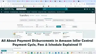 All About Payment Disbursements in Amazon Seller Central | Payment Cycle, Fees & Schedule Explained.