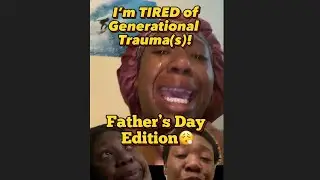 Reconciliation over Resentment- Breaking Generational Curses-Fathers Day Ed.