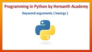 40 Keyword Arguments in Python by Hemanth Academy