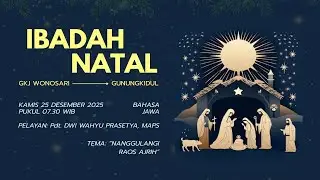Ibadah Natal 25 Desember 2025 - GKJ Wonosari Gunungkidul