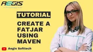 Tutorial: Create A Fat Jar Using Maven: Aegis Softtech