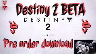 Destiny 2 Beta: Preload PS4 (plus) 
