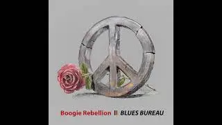 Blues Bureau - Boogie Rebellion