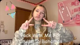 PACK WITH ME FOR A CRUISE TO THE BAHAMAS 