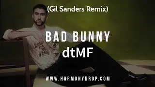 Bad Bunny - DtMF (Gil Sanders Remix)