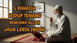 OVERTHINKING? 5 RAHASIA HIDUP TENANG (Percayalah, Rencana Allah JAUH Lebih Indah!)