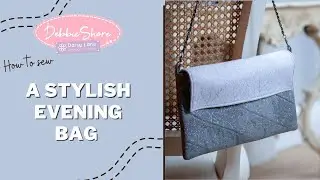 How to Sew a simple Evening Bag by Debbie Shore