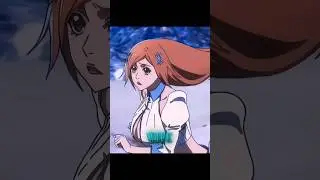 Her husband 🔥 #bleach #tybw #orihime #ichigo #animeedit